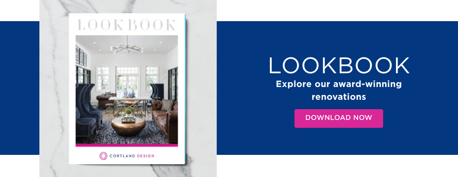 Cortland Design Lookbook. Explore our award-winning renovations. Download Now.